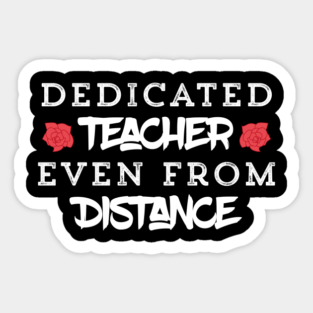 Dedicated Teacher Even From Distance Sticker by UnderDesign